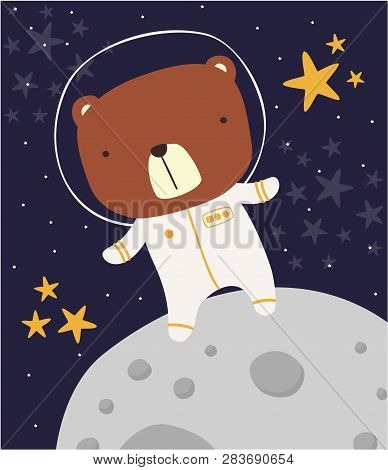 Cute Astronaut Bear On The Moon. Hand Drawn Style Illustration. Can Be Used For Nursery Decoration, 
