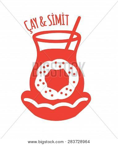 Vector Illustration Of A Traditional Turkish Food And Drink: Sesame Bagel Simit And Black Tea In An 