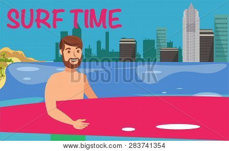 Male Surfer Flat Vector Illustration. Sea Resort Activities. Young Man With Surfboard. Surfing Adver