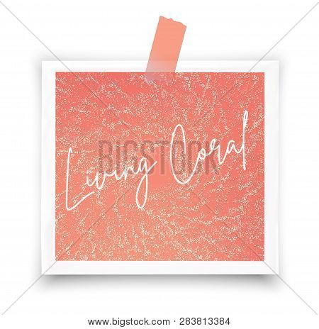 Living Coral. Photo Frame  Mockup Glued With Color Tape . Realistic  Template.  Vector Illustration.