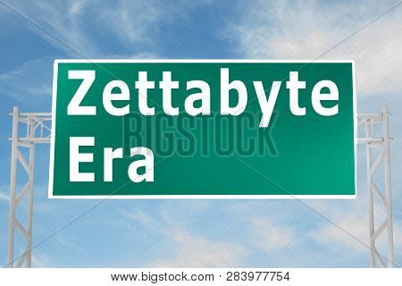 3d Illustration Of Zettabyte Era Script On Road Sign