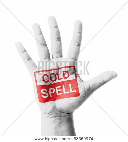 Open Hand Raised, Cold Spell Sign Painted, Multi Purpose Concept - Isolated On White Background