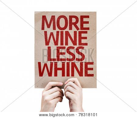 More Wine Less Whine card isolated on white background