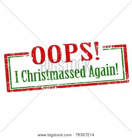 I Christmassed Again!-stamp