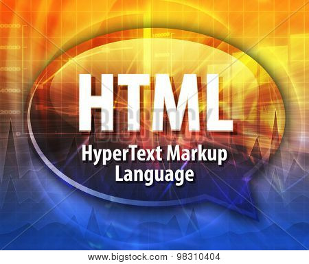 Speech bubble illustration of information technology acronym abbreviation term definition HTML Hypertext Markup Language
