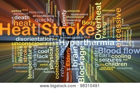 Background concept wordcloud illustration of heat stroke glowing light