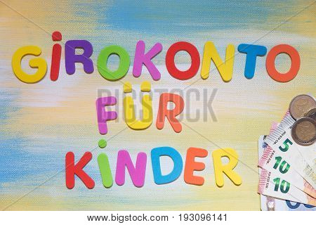Colorful Letters, Euro Currency, German Text, Concept Check Account