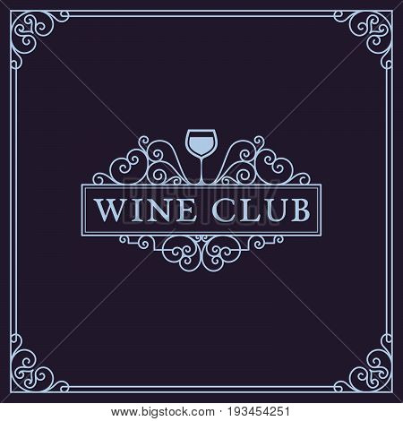 Flourishes luxury elegant frame ornament template with wineglass in trendy linear style. For menu, bar, restaurant, wine list, wine house, wine label, vineyard, winery. Vector illustration.