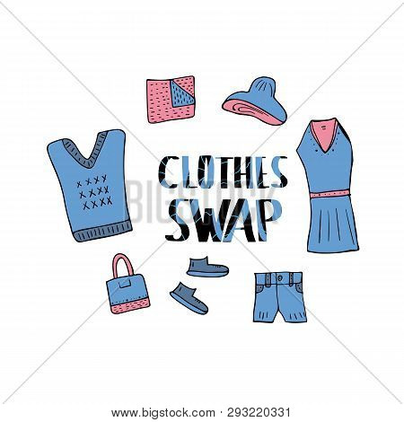 Clothes Party Lettering With Doodle Style Decoration. Quote For Clothes, Shoes And Accessories Excha