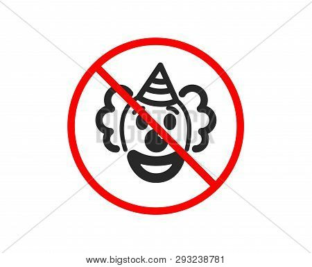 No Or Stop. Clown Icon. Amusement Park Funnyman Sign. Prohibited Ban Stop Symbol. No Clown Icon. Vec