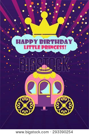 Happy Birthday Little Princess Greeting Card Decorated By Crown And Carriage. Kids Postcard In Purpl