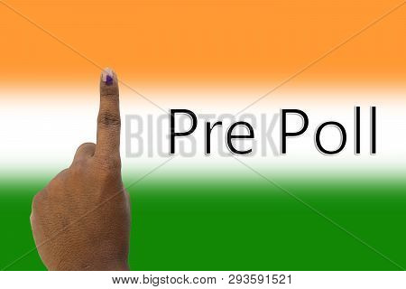 Pre Poll And Hand Showing Of Indian Election Polling On Indian Flag