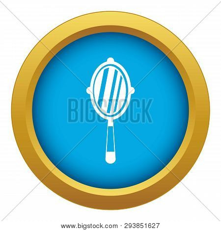 Hand Mirror Icon Blue Vector Isolated On White Background For Any Design