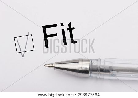 Fit - Checkbox With A Cross On White Paper With Pen. Checklist Concept.