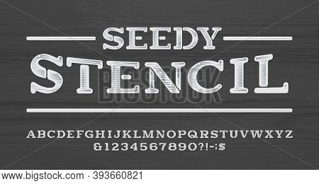 Seedy Stencil Alphabet Font. Scratched Vintage Letters And Numbers. Wooden Background. Vector Typesc