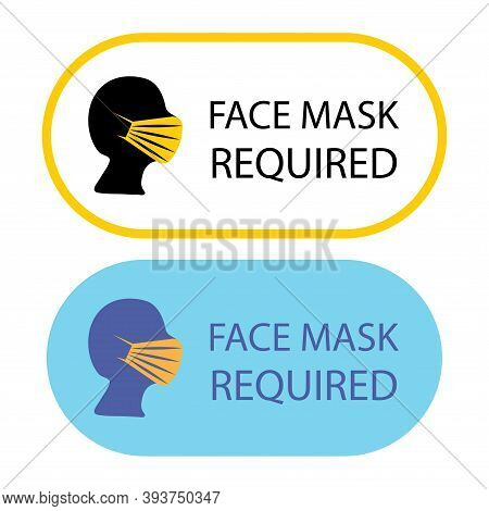 Mask Required. Facemask Required While On The Premises. The Covering Must Be Worn In The Shop Or In 
