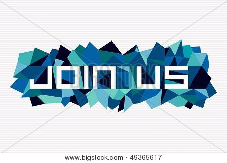 Trendy Join Us Geometric Design