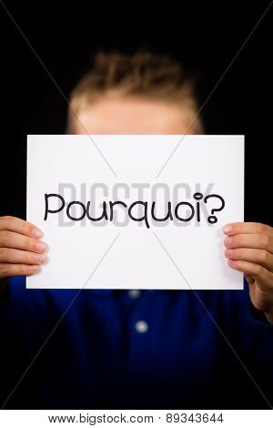 Child Holding Sign With French Word Pourquoi - Why