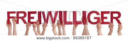 People Hold Word Freiwilliger Means Volunteer