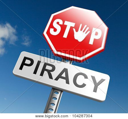 piracy stop illegal download of movies and music and illegal copying copyright and intellectual property protection protect copy of trademark brand