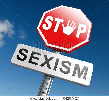 stop sexism no gender discrimination and prejudice or stereotyping for women or men