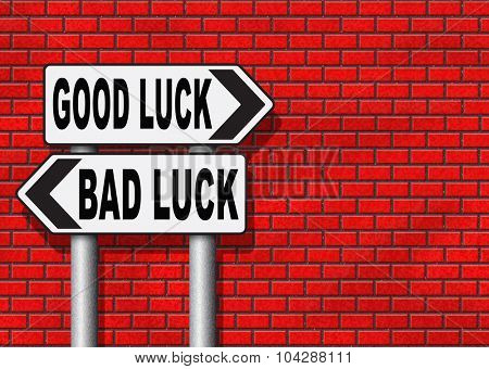 change of luck good or bad, unlucky misfortune or good fortune road sign arrow
