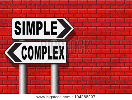 simple or complex keep it easy or simplify solve difficult problems with simplicity or complex solution no difficulty 