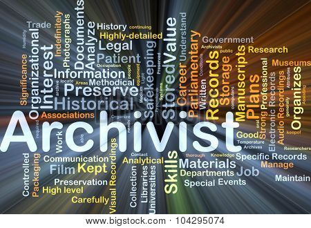 Background concept wordcloud illustration of archivist glowing light