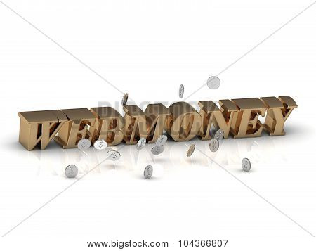 Webmoney - Inscription Of Gold Letters On White