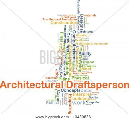 Background concept wordcloud illustration of architectural draftsperson