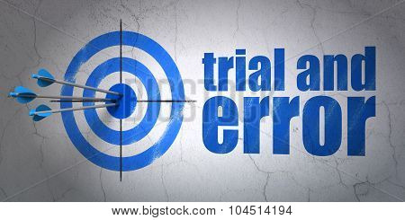 Science concept: target and Trial And Error on wall background