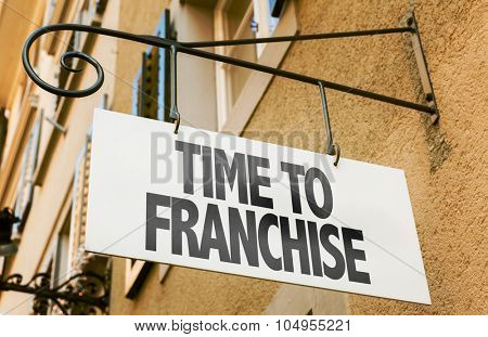 Time to Franchise sign in a conceptual image