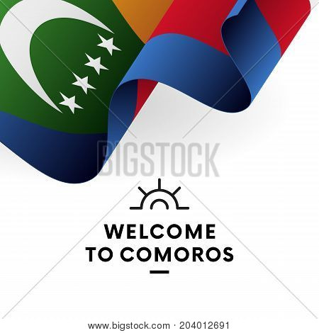 Welcome to Comoros. Comoros flag. Patriotic design. Vector illustration.