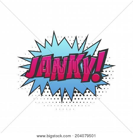 Janky. Icon of poor quality as slang in comic style.Popart vector illustration on white background.