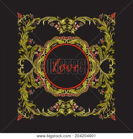 Floral decorative pattern for embroidery with word Love. Royal ornament in vintage style on a black background. Stock vector illustration.