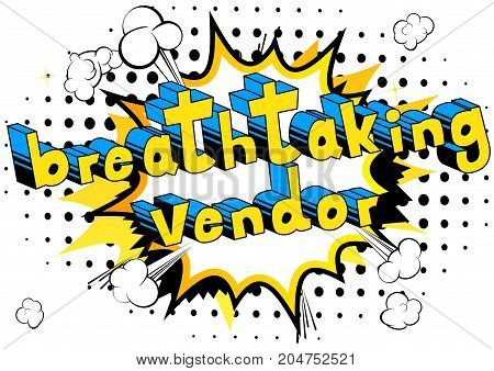 Breathtaking Vendor - Comic book style word on abstract background.