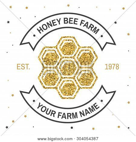 Honey Farm Badge. Vector Illustration. Concept For Shirt, Print, Stamp Or Tee. Vintage Typography De