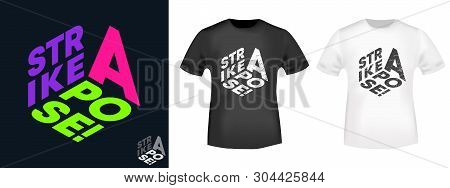 Strike A Pose T-shirt Print For T Shirts Applique, Fashions Slogan, Badge, Label Clothing, Jeans, An