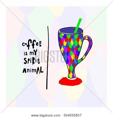 Coffee My Spirit Animal Fish Spot Snake Color Scale Skin Pattern Quote Cup Typography. Hand Drawn Po