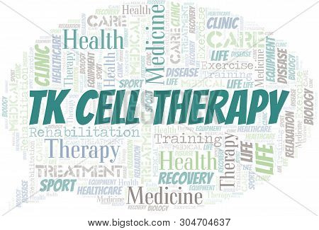 Tk Cell Therapy Word Cloud. Wordcloud Made With Text Only.