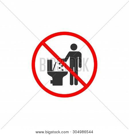 No Toilet Icon, No Littering In Toilet Sign. Vector Illustration, Flat Design.