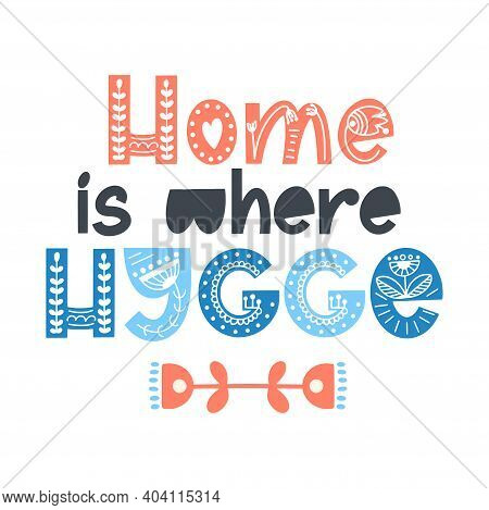 Hygge Quote In Scandinavian Style. Spring Typography With Floral Ornament. Design For Print, Poster,