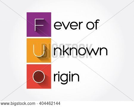 Fuo - Fever Of Unknown Origin Acronym, Medical Concept Background