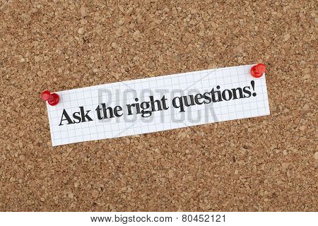 Ask The Right Questions