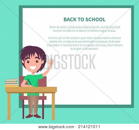 Back to school vector illustration with schoolboy sitting at the table with pile of textbook, raising hand to answer, happy child at lesson