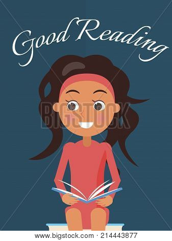 Good reading poster with brunette young girl with open textbook vector illustration in concept of International Literacy Day isolated on blue