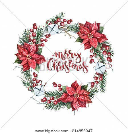 Watercolor Christmas wreath of branches with red berries fir needle poinsettia flowers bells and hand letters "merry christmas" on a white background. Bright frame for your holiday wishes and design
