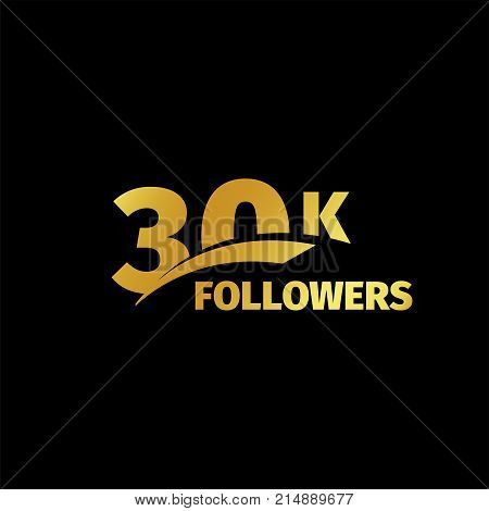 Stylish strict design, number of subscribers in social networks, the anniversary vector illustration set. My followers logo collection. Large vector set of gold numbers and letters online communities.