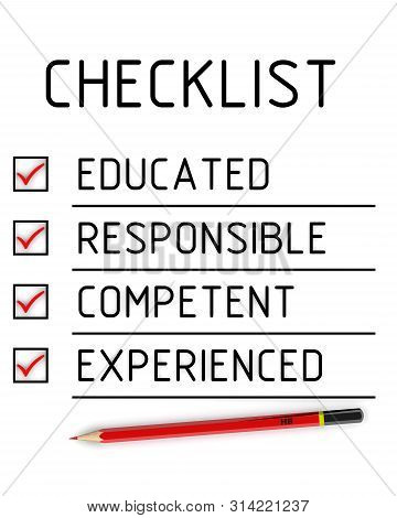 Educated, Responsible, Competent, Experienced. The Checklist. Characteristics Of The Employee: Educa