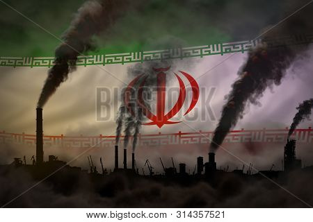 Dark Pollution, Fight Against Climate Change Concept - Industry Pipes Heavy Smoke On Iran Flag Backg